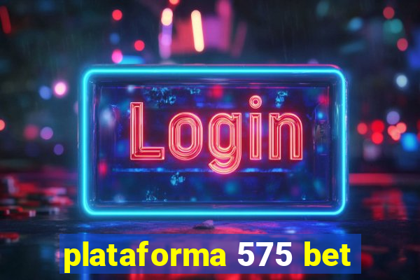 plataforma 575 bet